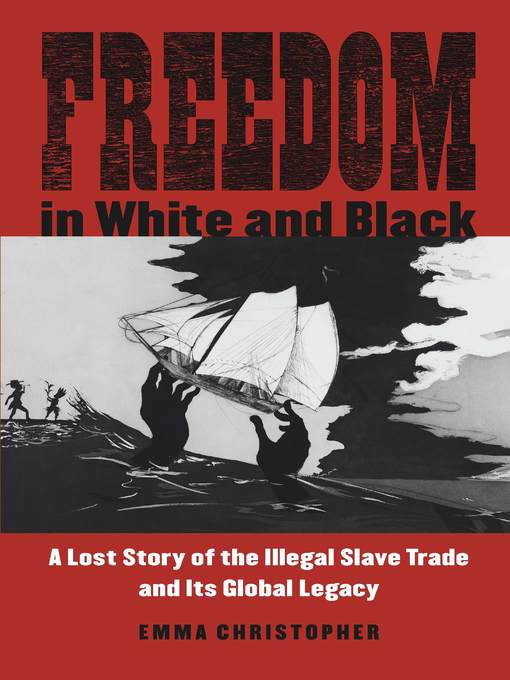 Title details for Freedom in White and Black by Emma Christopher - Available